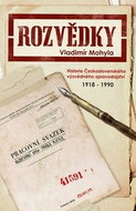 Kniha Rozvědky: Historie Československého výzvědného zpravodajství 1918-1990 - Kniha