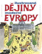 Ilustrované dějiny moderní Evropy: Pro čtenáře od 12 do 99 let - Kniha