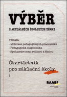 Kniha Výběr z aktuálních školských témat: Čtvrtletník pro MŠ - Kniha