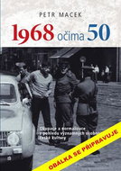 1968 očima 50: Okupace a normalizace z pohledu významných osobností české kultury - Kniha