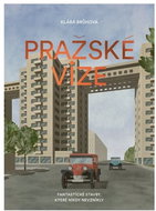 Pražské vize: Fantastické stavby, které nikdy nevznikly - Kniha