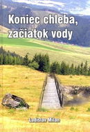 Koniec chleba, začiatok vody - Kniha