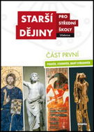 Starší dějiny pro střední školy část první: Pravěk, starověk, raný středověk - Kniha