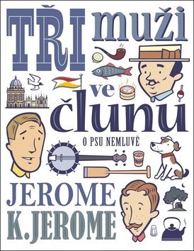Tři muži ve člunu (o psu nemluvě) - Kniha - Main image