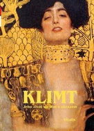 Klimt: Jeho život slovem i obrazem - Kniha