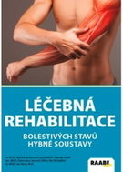 Léčebná rehabilitace bolestivých stavů hybné soustavy - Kniha