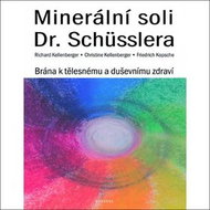 Minerální soli Dr. Shüsslera: Brána k tělesnému a duševnímu zdraví - Kniha