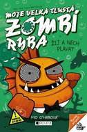 Moje velká tlustá zombí ryba Žij a nechej palvat - Kniha