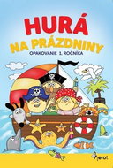 Hurá na prázdniny Opakovanie 1. ročníka - Kniha