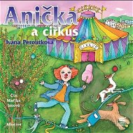 Anička a cirkus - Audiokniha na CD
