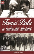 Tomáš Baťa a baťovské školství - Kniha