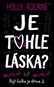Kniha Je tohle láska?: Být holka je dřina 2 - Kniha