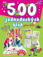 500 jednoduchých úloh pre deti - Kniha