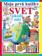 Moja prvá knižka Svet okolo nás - Kniha