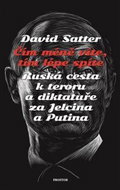 Čím méně víte, tím lépe spíte: Ruská cesta k teroru a diktatuře za Jelcina a Putina - Kniha