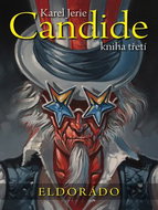 Candide Eldorádo: Kniha třetí - Kniha