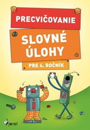 Precvičovanie Slovné úlohy pre 4. ročník - Kniha
