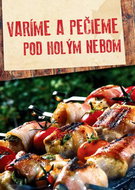 Varíme a pečieme pod holým nebom - Kniha