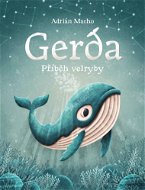 Kniha Gerda příběh velryby - Kniha