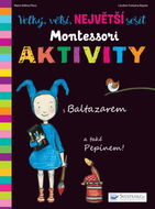 Velký, větší, NEJVĚTŠÍ sešit Montessori Aktivity: s Baltazarem a také Pepínem! - Kniha