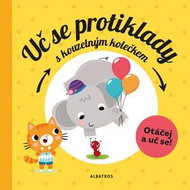 Uč se protiklady s kouzelným kolečkem: Otáčej a uč se! - Kniha