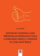 Kontrakt (dohoda) jako předpoklad reedukace žáka s poruchou emocí a chování... - Kniha