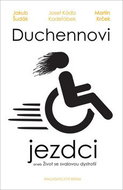 Duchennovi jezdci aneb Život se svalovou dystrofií - Kniha