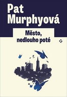 Město, nedlouho poté: The City, Not Long After - Kniha