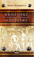 Brněnské nevěstky: Mocní a ubozí Markrabství moravského - Kniha
