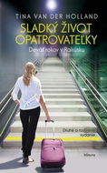 Sladký život opatrovateľky: Deväť rokov v Rakúsku - Kniha