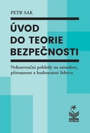 Úvod do teorie bezpečnosti: Nekonvenční pohledy na minulost, přítomnost a budoucnost lidstva - Kniha