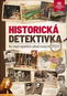 Historická detektivka: na stopě největších záhad českých dějin - Kniha