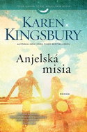 Anjelská misia: Prvá kniha série Anjelská misia - Kniha