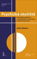 Psychická útočiště: Patologické organizace u psychotických, neurotických a hraničních pacientů - Kniha