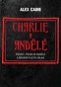 Charlie a Andělé: Psanci, Pekelní Andělé a šedesátiletá válka - Kniha