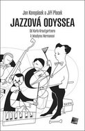 Jazzová Odyssea: Od Karla Krautgartnera k Woodymu Hermanovi - Kniha