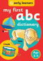My First ABC Dictionary: Age 3-4 - Kniha