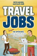 Travel Jobs: 135 způsobů, jak si vydělávat na cestách - Kniha