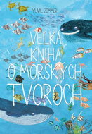 Veľká kniha o morských tvoroch - Kniha