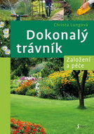 Dokonalý trávník: Založení a péče - Kniha