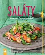 Saláty: Mísa plná čerstvého štěstí - Kniha