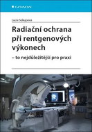Radiační ochrana při rentgenových výkonech: To nejdůležitější v praxi - Kniha
