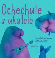 Ochechule s ukulele - Kniha