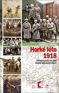 Horké léto: Čechoslováci ve víru ruské občanské války - Kniha