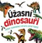 Úžasní dinosauři: velké rozkládací strany plné faktů - Kniha