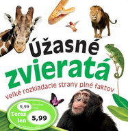 Úžasné zvieratá: veľké rozkladacie strany plné faktov - Kniha