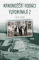 Krkonošští rodáci vzpomínají 2: Dramatické příběhy z válečných i poválečných let - Kniha