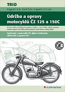 Údržba a opravy motocyklů ČZ 125 a 150C - Kniha