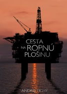 Cesta na ropnú plošinu - Kniha