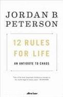 12 Rules for Life: An Antidote to Chaos - Kniha